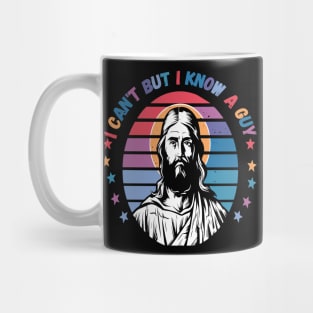 I Can't But I Know A Guy - Retro Christian Jesus Mug